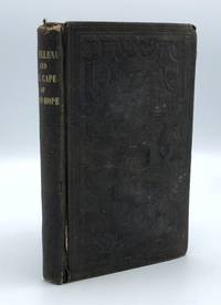 St. Helena and the Cape of Good Hope: or, Incidents in the Missionary Life of the Rev. James M'Gregor Bertram of St. Helena