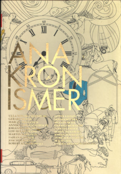 ANAKRONISMER / ANACHRONISMS.