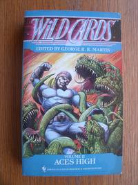 Wild Cards: Aces High Volume II by Martin, George R.R. (editor), Lewis Shiner, Roger Zelazny, Walter Jon Williams, Melinda M. Snodgrass, Victor Milan, Pat Cadigan, John J. Miller, George R.R. Martin, Walton Simons - 1990