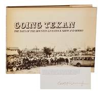 Going Texan: The Days of The Houston Livestock Show and Rodeo (Signed First Edition)