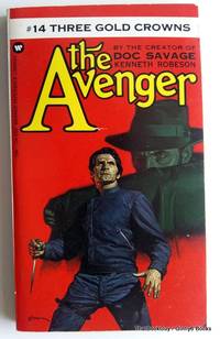 The Avenger: #14 Three Gold Crowns by Robeson, Kenneth - 1973