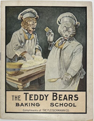 The Teddy Bears Baking School, Compliments of The Fleischmann Co