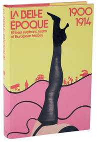 La Belle Epoque: Fifteen Euphoric Years of European History 1900-1914 by BAIRATI, Eleonora, Philipped Jullian, Malcolm Falkus, Paolo Monelli, Janos Riesz and Brunello Vigezzi - 1978