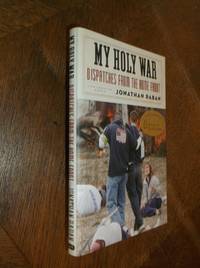 My Holy War: Dispatches from the Home Front by Raban, Jonathan - 2006