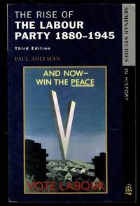 image of The Rise of the Labour Party 1880-1945 (Seminar Studies)