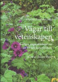 Vägar till vetenskapen. Sveriges unga akademi om…