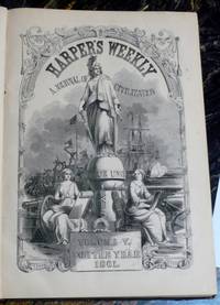 image of HARPER'S WEEKLY: A JOURNAL OF CIVILIZATION. VOLUME V. FOR THE YEAR 1861 (JANUARY - DECEMBER 1861)