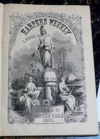 HARPER&#039;S WEEKLY: A JOURNAL OF CIVILIZATION. VOLUME V. FOR THE YEAR 1861 (JANUARY - DECEMBER 1861) by HARPER&#39;S WEEKLY - 1861