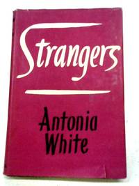 Strangers by Antonia White - 1954