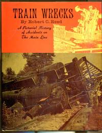 cover of Train Wrecks: A Pictorial History of Accidents on The Main Line