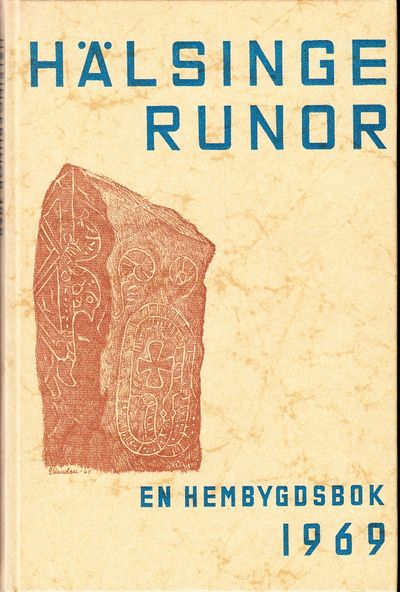 Hälsingerunor. En hembygdsbok 1969. Utgiven av…