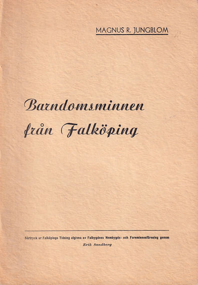 Barndomsminnen från Falköping. Utgiven av…