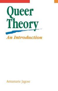 Queer Theory : An Introduction by Annamarie Jagose - 1997