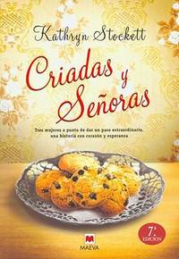 Criadas Y Senoras by Kathryn Stockett - 2009