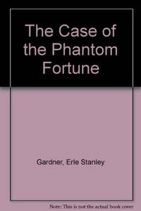 The Case Of The Phantom Fortune