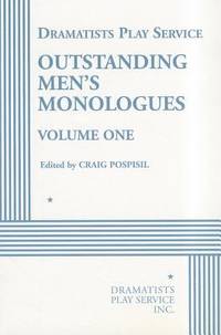 Outstanding Men&#039;s Monologues, Voluem 1 by Editor: Craig Pospisil - 2001