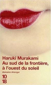 Au Sud de la Frontiere A L&#039;Ouest du Soleil by Haruki Murakami - 2008