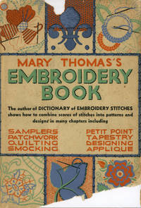 Mary Thomas&#039;s Embroidery Book by Thomas, Mary - 1936