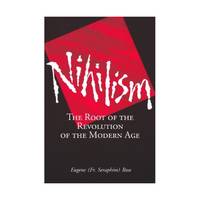 Nihilism: The Root of the Revolution of the Modern Age