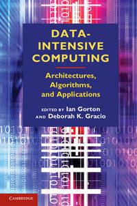 Data-Intensive Computing: Architectures, Algorithms, and Applications