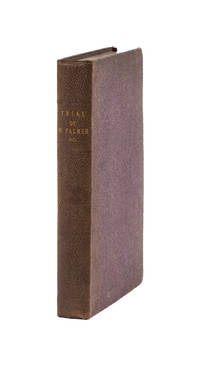 Report of the Trial of William Palmer [with] The Great Lunacy Case..