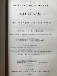 image of A General Dictionary of Painters; Containing Memoirs of the Lives and Works of the Most Eminent Professors of the Art of Painting, From Its Revival by Cimabue, in the Year 1250, to the Present Time