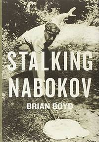 Stalking Nabokov: Selected Essays