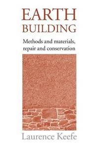 Earth Building: Methods and Materials, Repair and Conservation