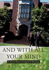 And with All Your Mind: A Novel about Evangelical Theology