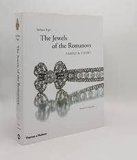 THE JEWELS OF THE ROMANOVS Family and Court by PAPI Stefano