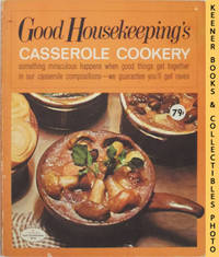 Good Housekeeping's Casserole Cookery, Vol. 4: Good Housekeeping's Fabulous 15 Cookbooks Series by Good Housekeeping Magazine Food Editors - Paperback - First Edition - 1971 - from KEENER BOOKS (Member IOBA) (SKU: 011036)