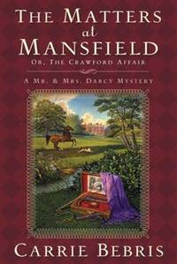 The Matters at Mansfield : Or, the Crawford Affair