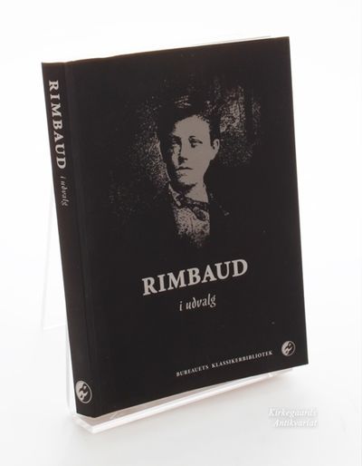 RIMBAUD I UDVALG (Udvalgte Værker inklusiv En…