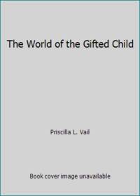 The World of the Gifted Child