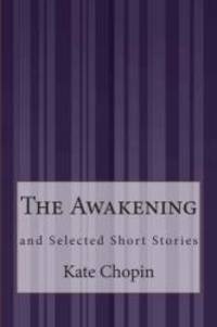 image of The Awakening: and Selected Short Stories