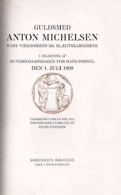Guldsmed Anton Michelsen. Hans Virksomhed og…