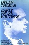 Early Prose Writings (edited and introduced by Walford Davies)