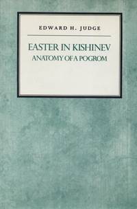 EASTER IN KISHINEV: ANATOMY OF A POGROM?