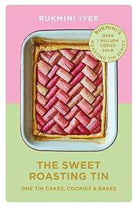 The Sweet Roasting Tin: One Tin Cakes, Cookies & Bakes &acirc; quick and easy...