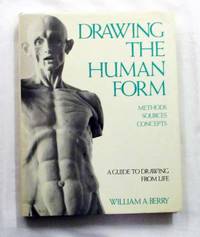 Drawing the Human Form by Berry, William  A - 1977