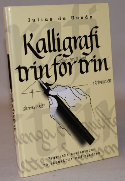 Kalligrafi trin for trin - praktiske anvisninger…