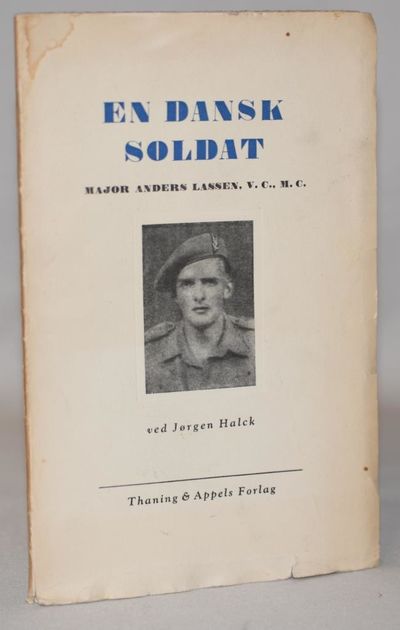 En dansk soldat. Major Anders Lassen, V. C., M.…
