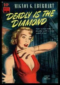 DEADLY IS THE DIAMOND by Eberhart, Mignon G - 1951