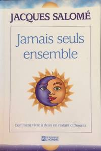 Jamais Seuls Ensemble : Comment Vivre ? Deux En Restant Diff?rents New (ISBN#2761912705)