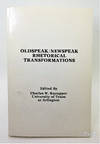 Oldspeak/Newspeak: Rhetorical Transformations