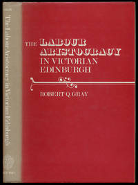 The Labour Aristocracy in Victorian Edinburgh