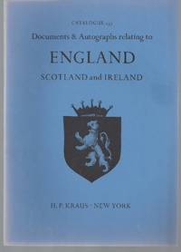 Catalogue 157: Documents & Autographs relating to England, Scotland, and Ireland.