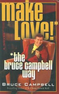 image of Make Love The Bruce Campbell Way