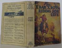 The X Bar X Boys Riding for Life by Ferris, James Cody - 1931