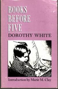 BOOKS BEFORE FIVE White, Dorothy by White, Dorothy - 1984-10-10